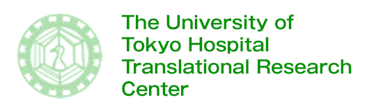 The University of Tokyo Hospital Translational Research Center